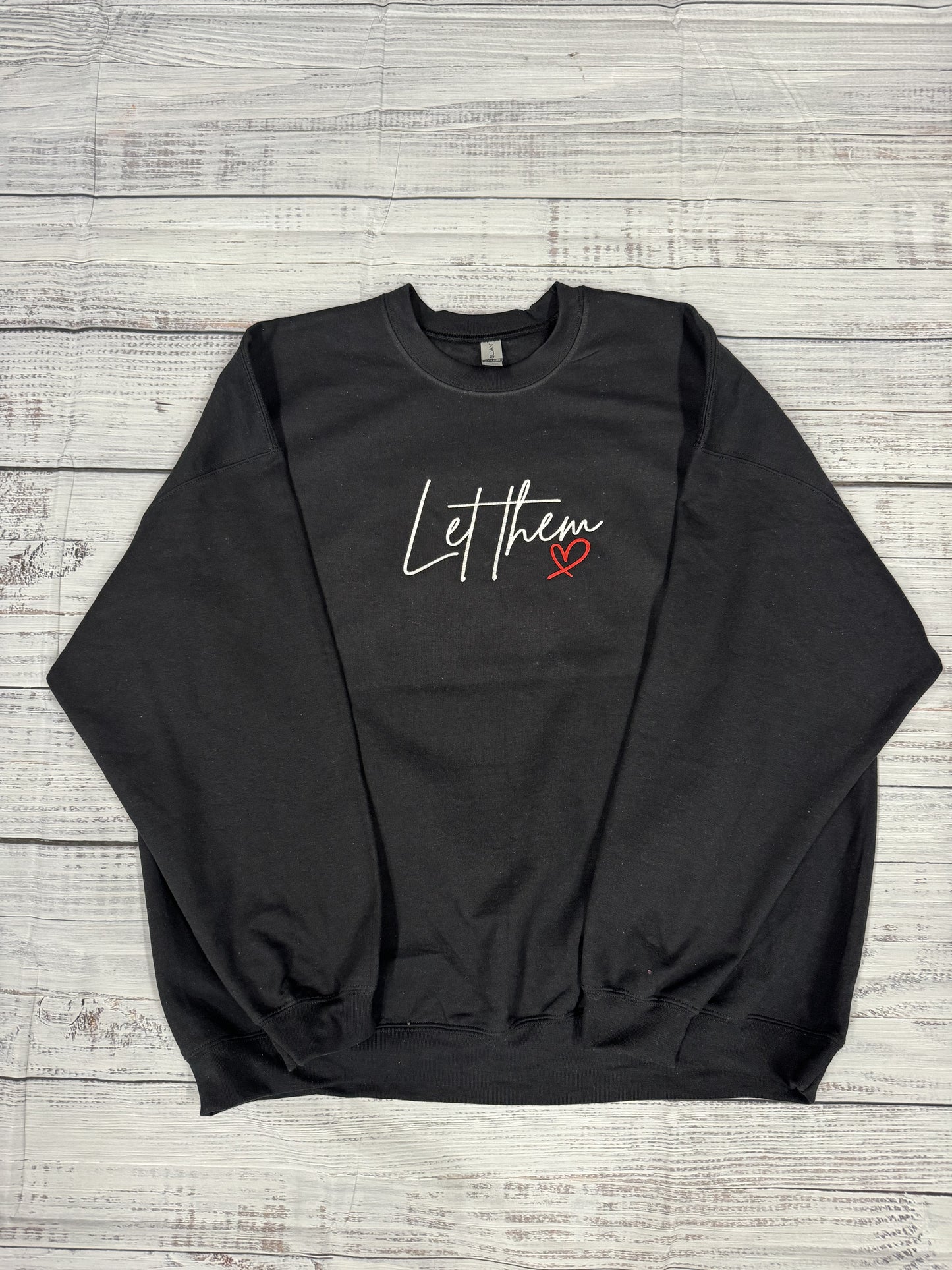 Let Them <3 Sweatshirt